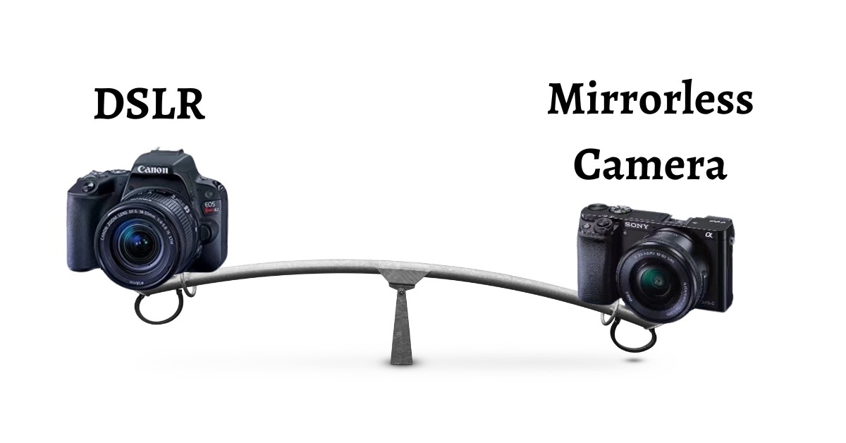 Know the Difference Between Mirrorless and DSLR Cameras - Metabuzz360