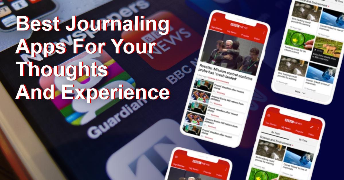 Here is the List of Best Journaling Apps For You - Metabuzz360